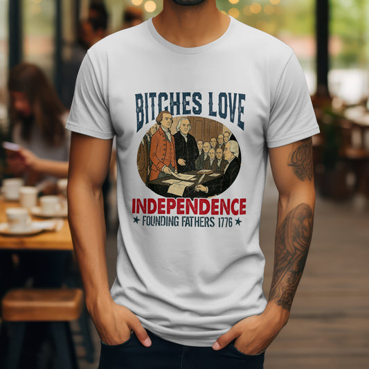 B*tches Love Independence!